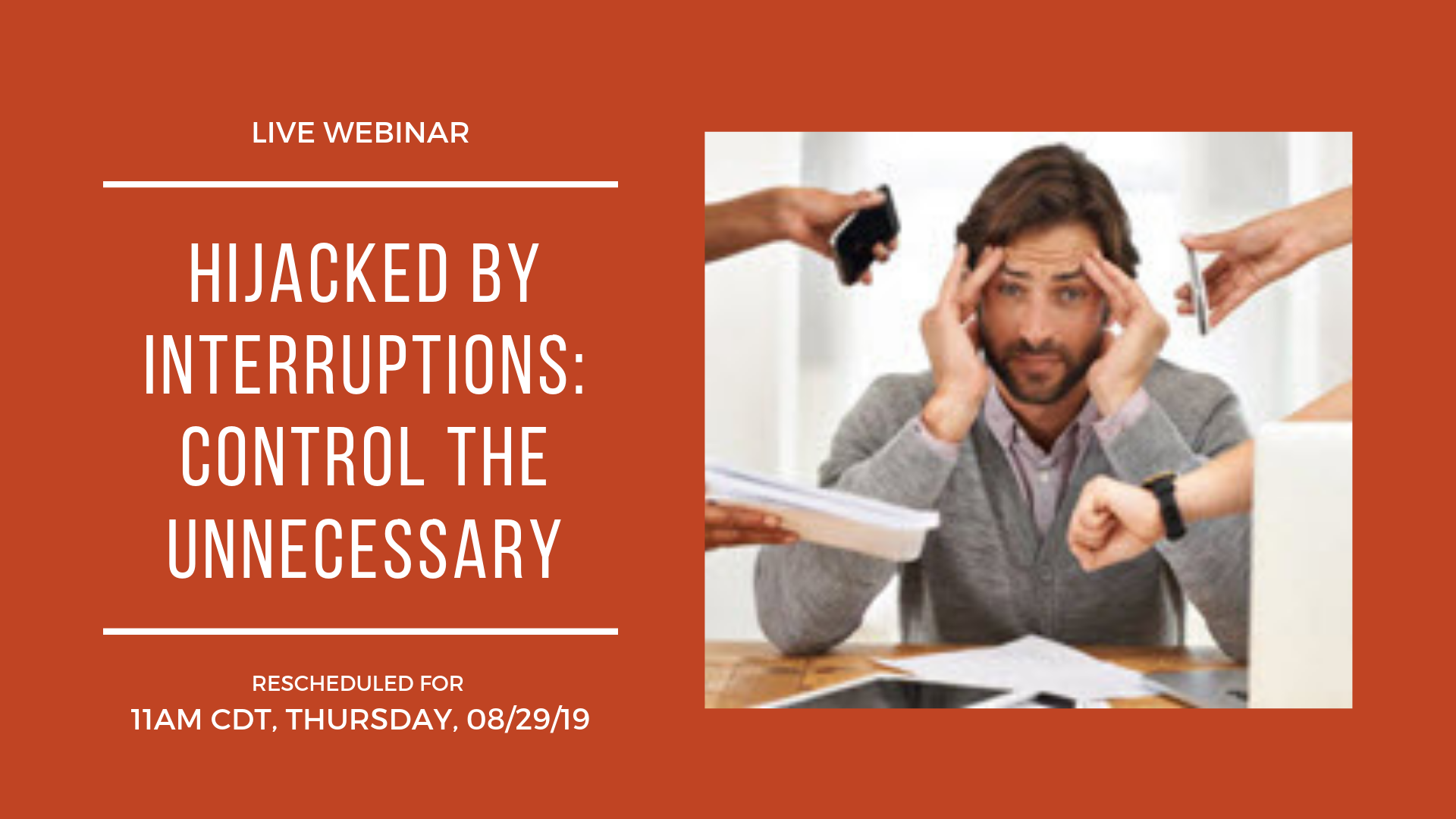 Hijacked by Interruptions: Control the Unnecessary | Live Webinar | Hight Performance Group